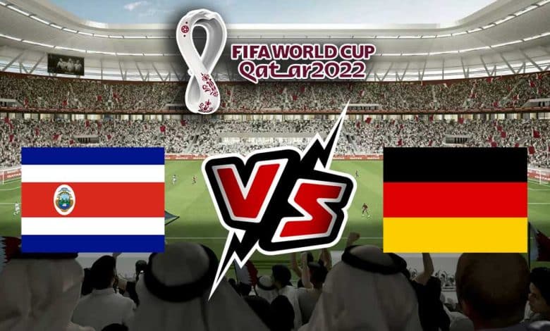 بث مباشر لمباراة كوستاريكا و المانيا من مونديال كأس العالم 2022 في قطر